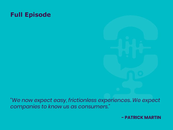 Patrick Martin - "The Frictionless Customer Experience" - Page 4