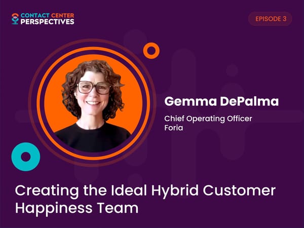 Gemma DePalma - "Creating the Ideal Hybrid Customer Happiness Team" - Page 1