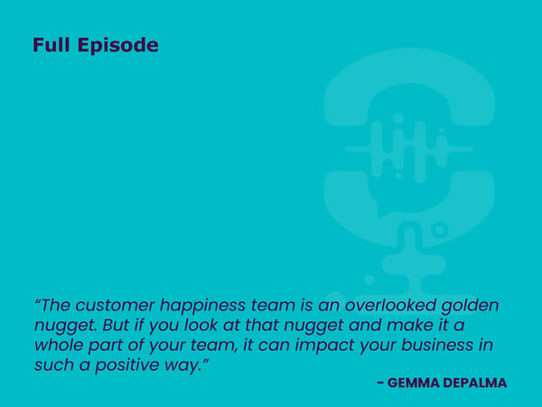 Gemma DePalma - "Creating the Ideal Hybrid Customer Happiness Team" - Page 4