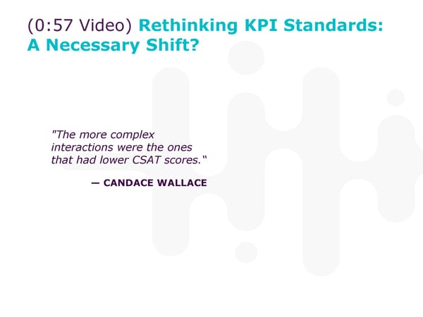 Candace Wallace - "CCOs: Why Advocate for Downward CSAT Trends" - Page 13