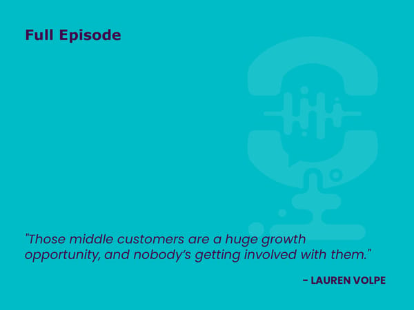 Lauren Volpe - "Creating Contact Centers that Directly Impact Company Performance" - Page 4