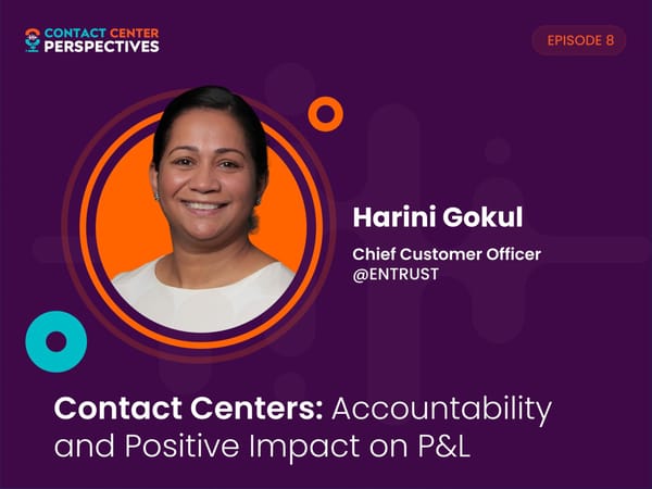 Harini Gokul - "Contact Centers: Accountability and Positive Impact on P&L" - Page 1