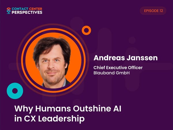 Andreas Janssen - "Why Humans Outshine AI in CX Leadership” - Page 1