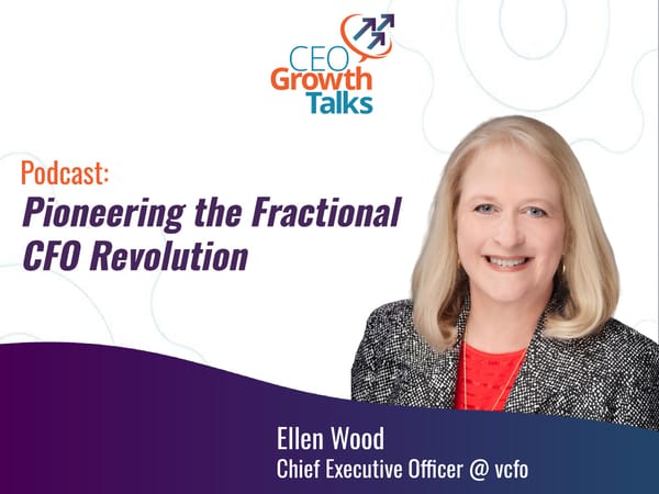 CEO Growth Talks: Ellen Wood Podcast - "Pioneering the Fractional CFO Revolution" - Page 1