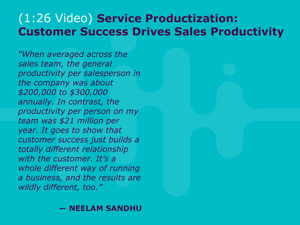 Neelam Sandhu - "CX Leaders: How to Help Sales Close Larger Deals?" - Page 12