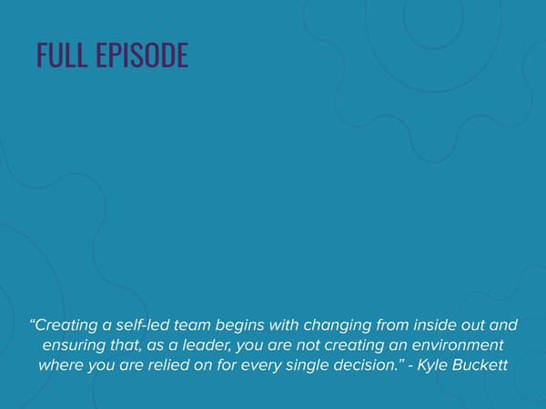 CEO Growth Talks: Kyle Buckett Podcast "Beyond Leadership: Exploring Business Performance and Culture" - Page 4