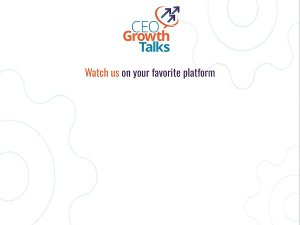 CEO Growth Talks: Kyle Buckett Podcast "Beyond Leadership: Exploring Business Performance and Culture" - Page 8