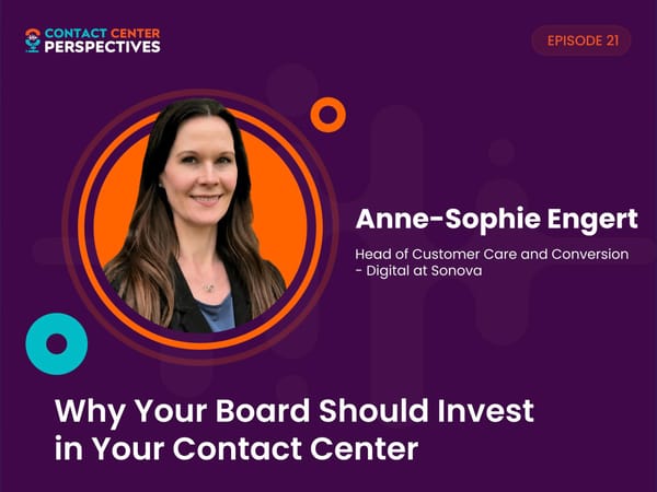 Anne-Sophie Engert - “Why Your Board Should Invest in Your Contact Center” - Page 1