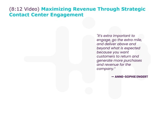 Anne-Sophie Engert - “Why Your Board Should Invest in Your Contact Center” - Page 7