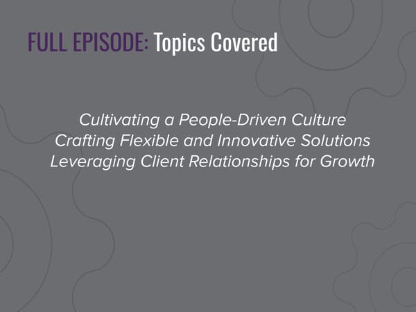 CEO Growth Talks: Tom Cassara Podcast - "Cultivating a Flexible Culture that Drives Business Growth" - Page 5