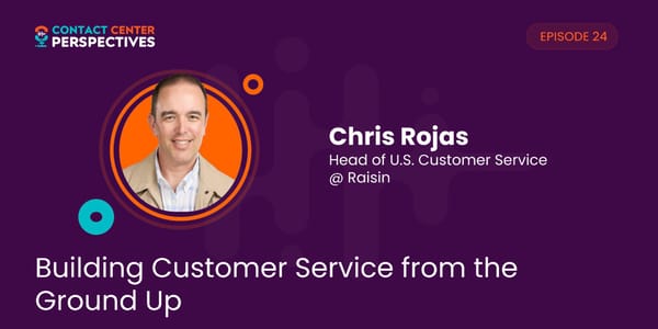 Chris Rojas - "Building Customer Service from the Ground Up" - Page 1