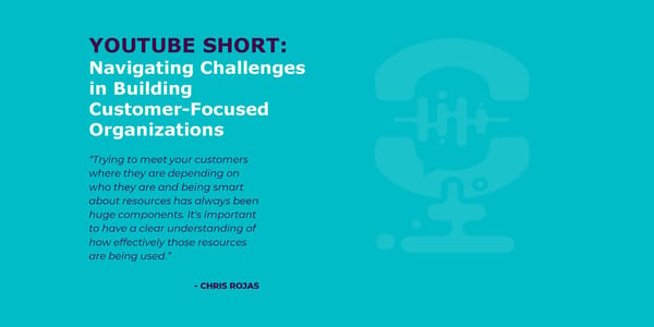 Chris Rojas - "Building Customer Service from the Ground Up" - Page 16