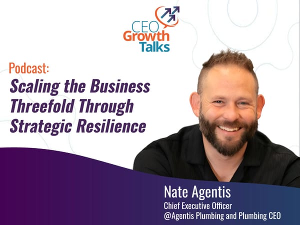 CEO Growth Talks: Nate Agentis Podcast - "Scaling the Business Threefold Through Strategic Resilience" - Page 1