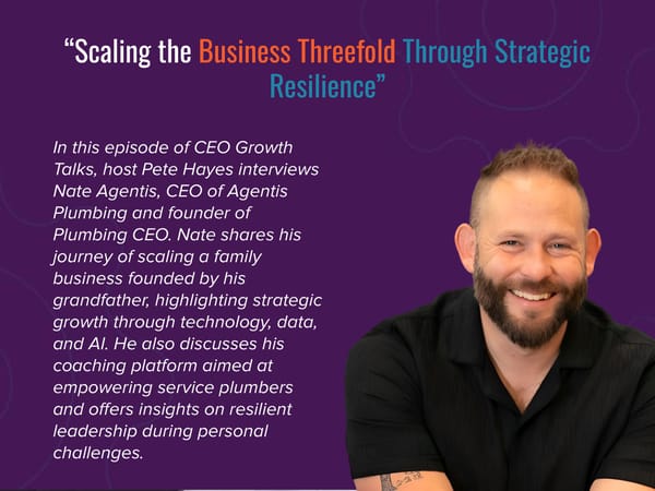 CEO Growth Talks: Nate Agentis Podcast - "Scaling the Business Threefold Through Strategic Resilience" - Page 3