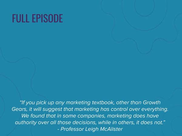 CEO Growth Talks: Leigh McAlister Podcast - "Growth Gears: How Companies Drive Business Success Through Marketing" - Page 4