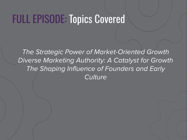 CEO Growth Talks: Leigh McAlister Podcast - "Growth Gears: How Companies Drive Business Success Through Marketing" - Page 5