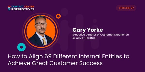 Gary Yorke - "How to Align 69 Different Internal Entities to Achieve Great Customer Success" - Page 1