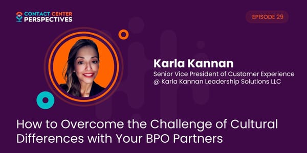 Karla Kannan - "How to Overcome the Challenge of Cultural Differences with Your BPO Partners" - Page 1