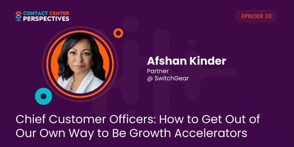 Afshan Kinder - "Chief Customer Officers: How to Get Out of Our Own Way to Be Growth Accelerators" - Page 1