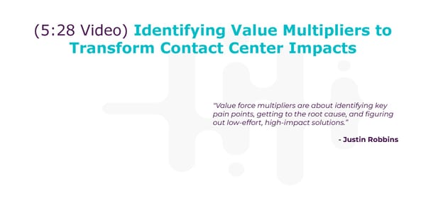 Justin Robbins - “Contact Center Leaders: Stop Celebrating False Conclusions” - Page 11