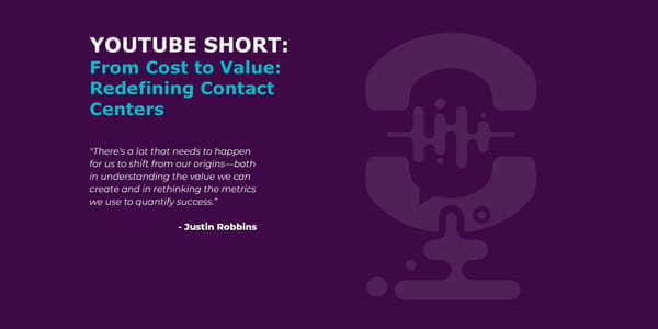 Justin Robbins - “Contact Center Leaders: Stop Celebrating False Conclusions” - Page 13