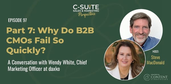 Part 7: Why Do B2B CMOs Fail So Quickly? - Page 1