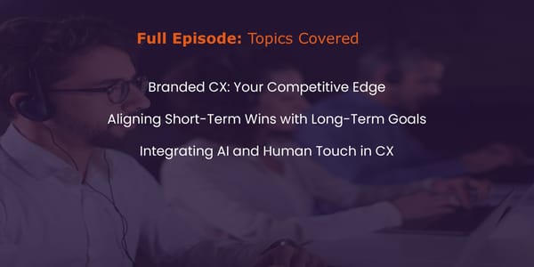 Mark Smith - "Branded CX is Your #1 Competitive Path to 2X Growth" - Page 5