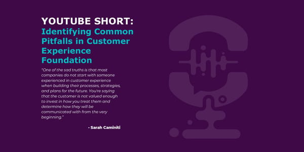 Sarah Caminiti - "What Are the Systemic Cracks in Our CX Foundation?" - Page 13