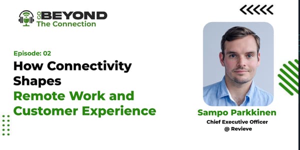 Sampo Parkkinen - "How Connectivity Shapes Remote Work and Customer Experience" - Page 1