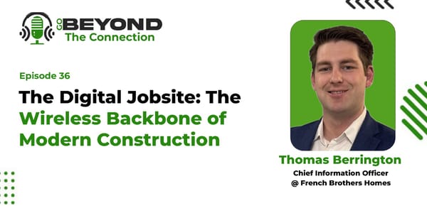 The Digital Jobsite: The Wireless Backbone of Modern Construction - Page 1