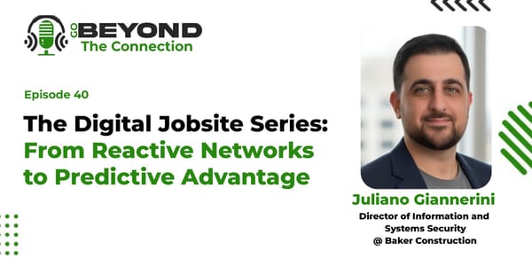 The Digital Jobsite Series: From Reactive Networks to Predictive Advantage - Page 1